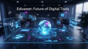 Edivawer: Future of Digital Tools